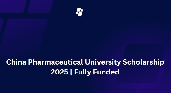 China Pharmaceutical University Scholarship