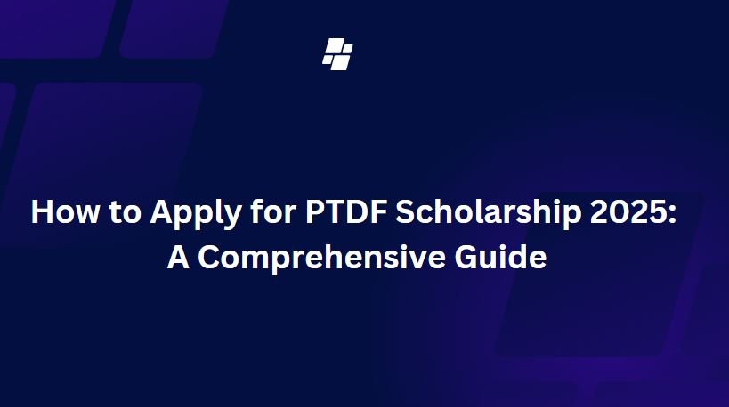 How to Apply for PTDF Scholarship